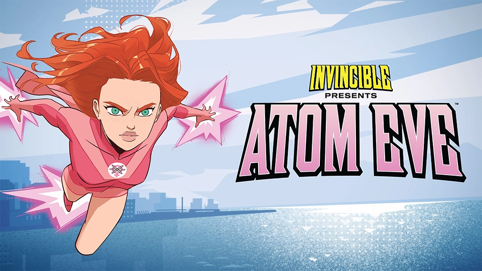 Invincible Presents: Atom Eve